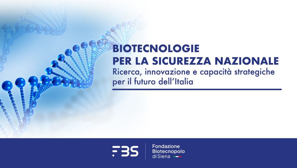 BIOTECNOLOGIE E SICUREZZA NAZIONALE: A SIENA IL CONFRONTO TRA RICERCA E INDUSTRIA