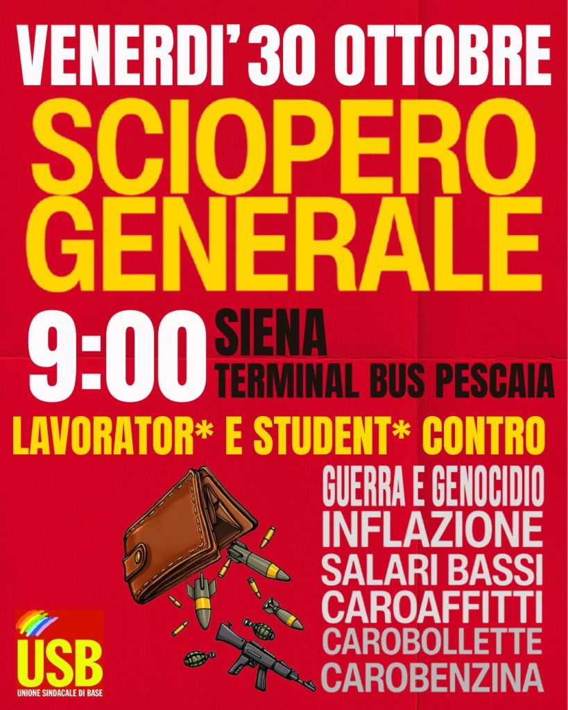 SIENA, SCIOPERO IL 30 OTTOBRE: USB, COBAS E ALTRE ORGANIZZAZIONI CONTRO IL CAROVITA E RIARMO